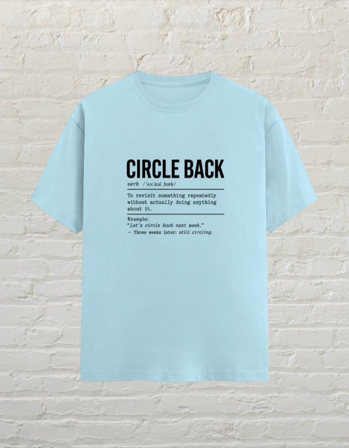CoreTeez baby blue unisex cotton t-shirt featuring a witty dictionary definition graphic about circling back.