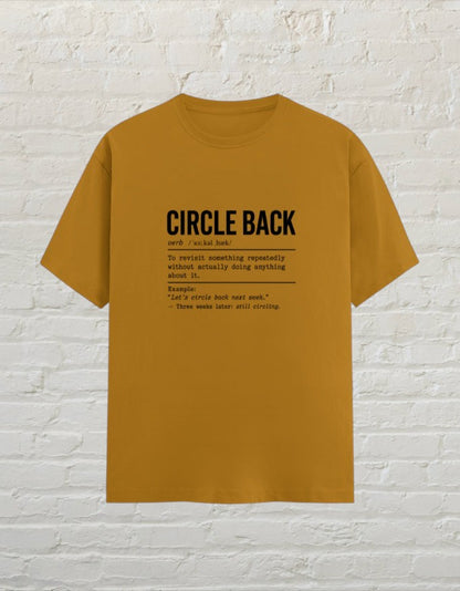 CoreTeez unisex mustard yellow cotton t-shirt featuring a witty dictionary definition graphic about circling back.