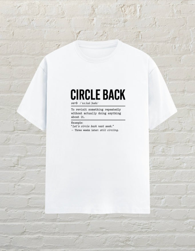 CoreTeez white unisex cotton t-shirt featuring a witty dictionary definition graphic about circling back at work.