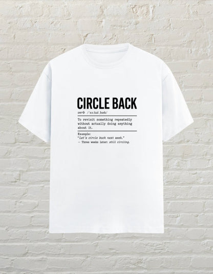 CoreTeez white unisex cotton t-shirt featuring a witty dictionary definition graphic about circling back at work.